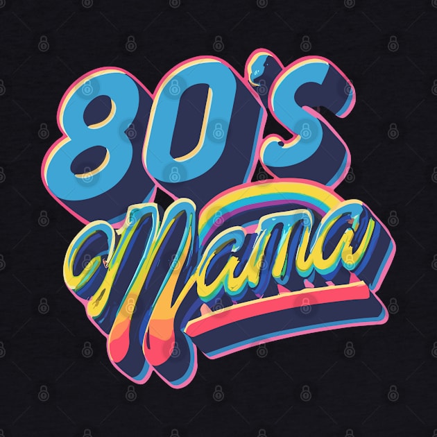 80s Mama Throwback Vintage - Retro Eighties Funny Pop Culture by stickercuffs